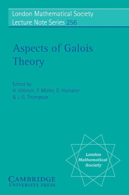 Helmut (University of Florida) Voelklein, J. G. (University of Florida) Thompson, David (University of Pennsylvania) Harbater, Germany) Muller, Peter (Ruprecht-Karls-Universitat Heidelberg, Helmut Volklein, J. G. Thompson, H. Volklein - Aspects of Galois Theory, Häftad