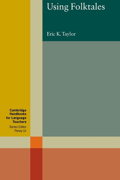 Eric K. Taylor, Penny Ur - Using Folktales, Häftad