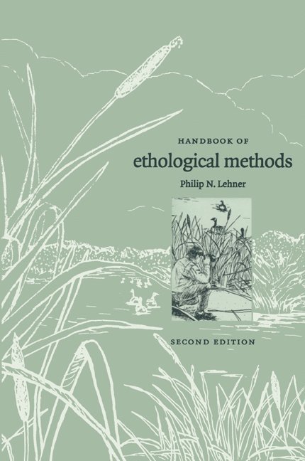 Philip N. (Colorado State University) Lehner, Philip N. Lehner, Lehner - Handbook of Ethological Methods, Häftad