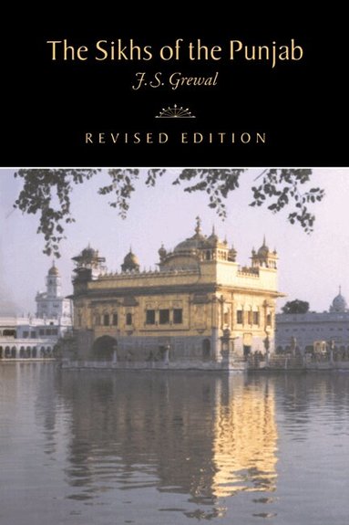 J. S. Grewal, Gordon Johnson, Christopher Alan Bayly - The Sikhs of the Punjab, Häftad