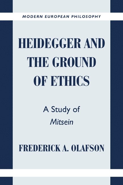 Heidegger and the Ground of Ethics 1