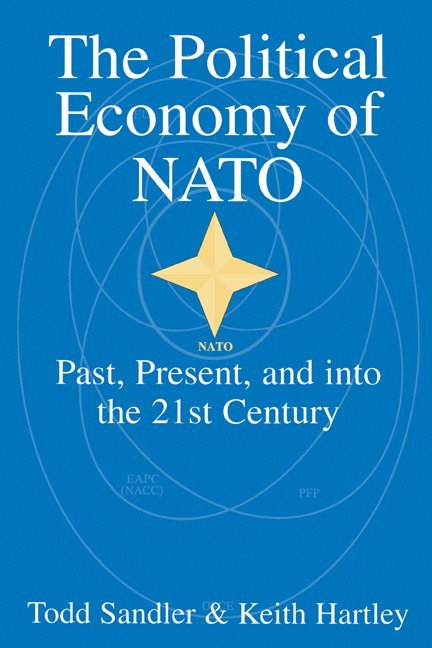 Todd (Iowa State University) Sandler, Keith (University of York) Hartley, Todd Sandler, Keith Hartley - The Political Economy of NATO, Häftad