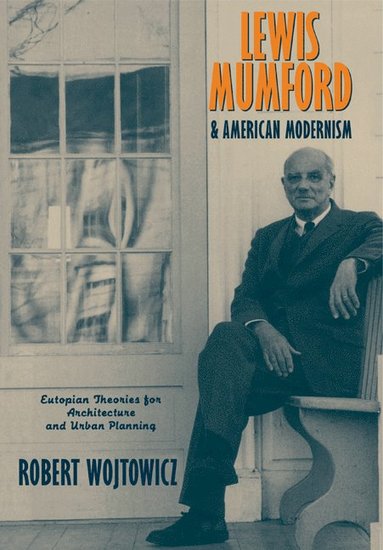 bokomslag Lewis Mumford and American Modernism