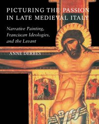 bokomslag Picturing the Passion in Late Medieval Italy
