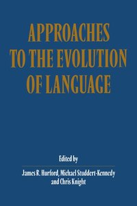 bokomslag Approaches to the Evolution of Language