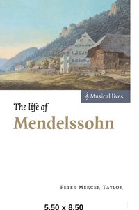 bokomslag The Life of Mendelssohn