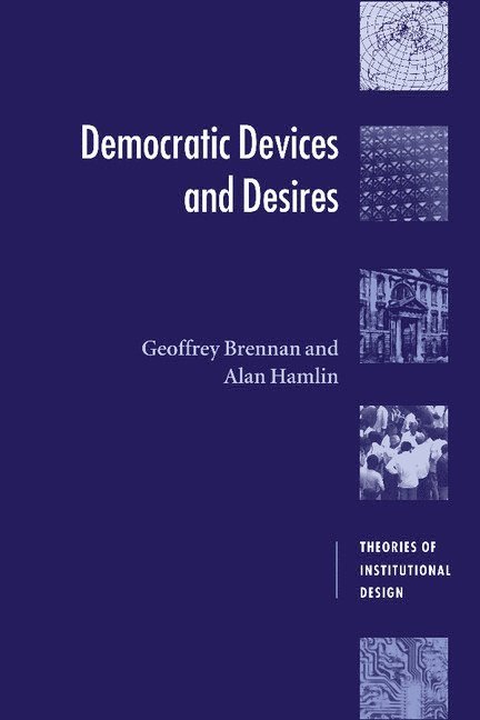 Canberra) Brennan, Geoffrey (Australian National University, University of Southampton) Hamlin, Alan (Professor of Political Theory, Geoffrey Brennan, Alan Hamlin, Robert E. Goodin - Democratic Devices and Desires, Häftad