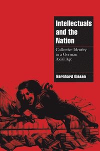 bokomslag Intellectuals and the German Nation
