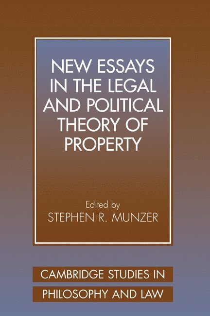 New Essays in the Legal and Political Theory of Property