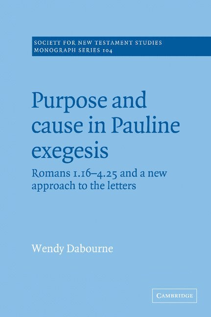 Purpose and Cause in Pauline Exegesis 1