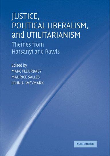 Marc Fleurbaey, Maurice Salles, John A. Weymark - Justice, Political Liberalism, and Utilitarianism, Inbunden