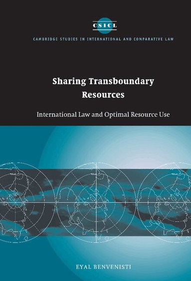 Eyal Benvenisti - Sharing Transboundary Resources, Inbunden