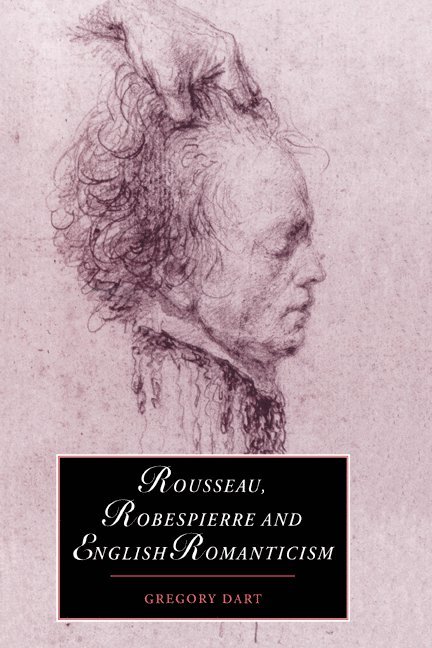 Rousseau, Robespierre and English Romanticism 1