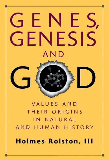 Holmes Rolston III - Genes, Genesis, and God, Inbunden