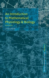 bokomslag An Introduction to Mathematical Physiology and Biology