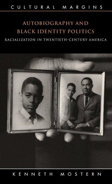 Kenneth Mostern, Timothy Brennan - Autobiography and Black Identity Politics, Inbunden