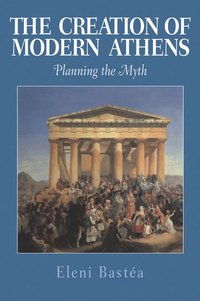 bokomslag The Creation of Modern Athens
