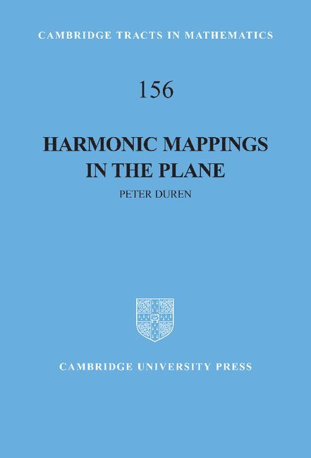 Ann Arbor) Duren, Peter (University of Michigan, Peter Duren, Bela Bollobas, W. Fulton - Harmonic Mappings in the Plane, Inbunden