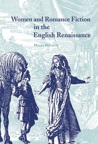 bokomslag Women and Romance Fiction in the English Renaissance