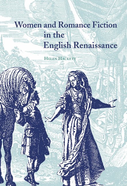 Women and Romance Fiction in the English Renaissance 1