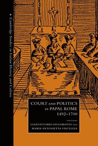 bokomslag Court and Politics in Papal Rome, 1492-1700