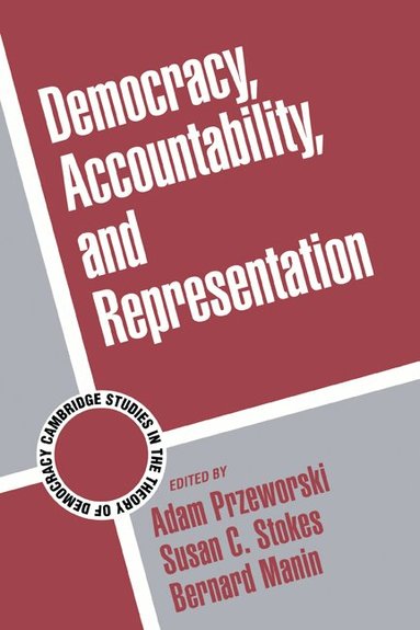 Adam Przeworski, Susan C. Stokes, Bernard Manin - Democracy, Accountability, and Representation, Inbunden