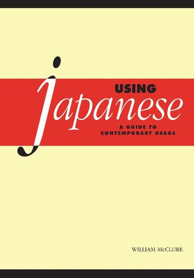 William McClure - Using Japanese, Inbunden