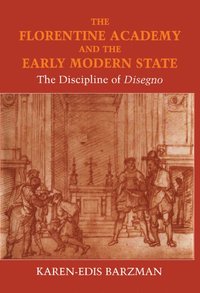 bokomslag The Florentine Academy and the Early Modern State