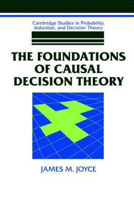 bokomslag The Foundations of Causal Decision Theory