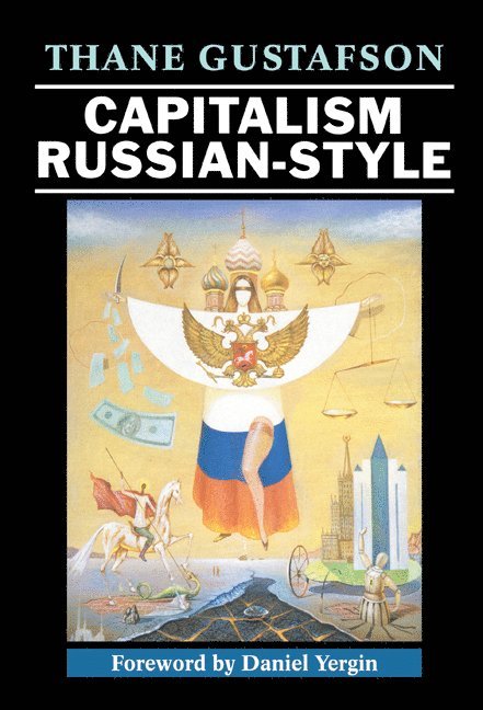 Thane Gustafson - Capitalism Russian-Style, Inbunden