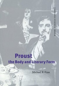 bokomslag Proust, the Body and Literary Form