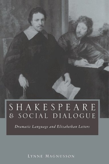 Lynne Magnusson - Shakespeare and Social Dialogue, Inbunden