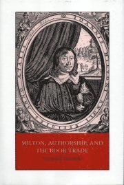 Stephen B. Dobranski - Milton, Authorship, and the Book Trade, Inbunden