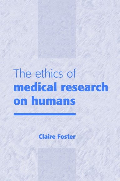 bokomslag The Ethics of Medical Research on Humans