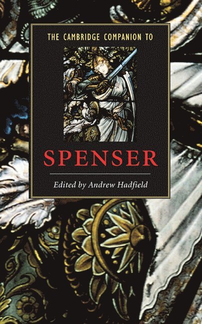 Aberystwyth) Hadfield, Andrew (University College of Wales, Andrew Hadfield - The Cambridge Companion to Spenser, Inbunden