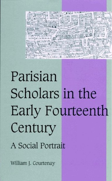 William J. Courtenay - Parisian Scholars in the Early Fourteenth Century, Inbunden