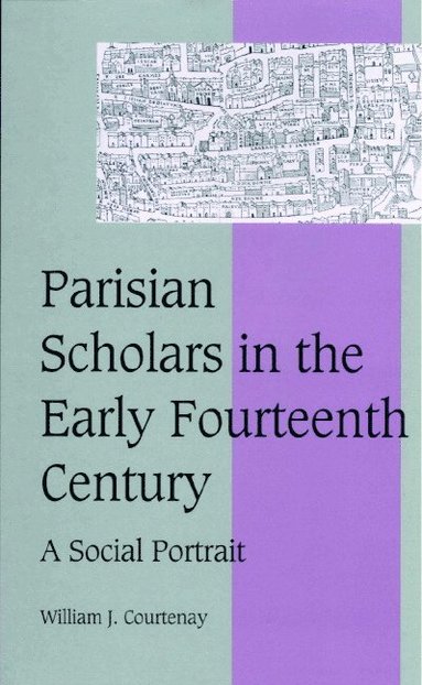 bokomslag Parisian Scholars in the Early Fourteenth Century: A Social Portrait