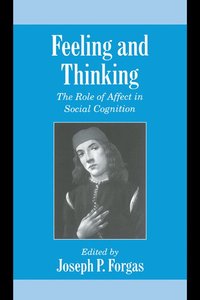 bokomslag Feeling and Thinking: The Role of Affect in Social Cognition