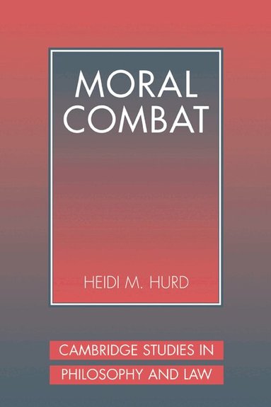 Heidi Hurd, Gerald Postema - Moral Combat, Inbunden