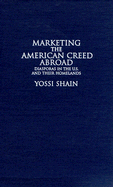 bokomslag Marketing the American Creed Abroad