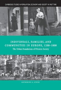 bokomslag Individuals, Families, and Communities in Europe, 1200-1800