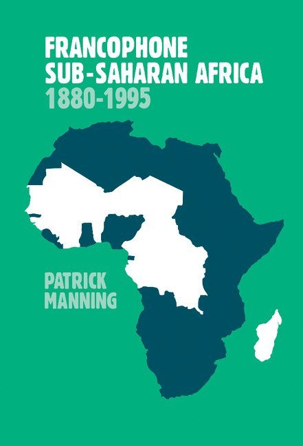 Francophone Sub-Saharan Africa 1880-1995 1