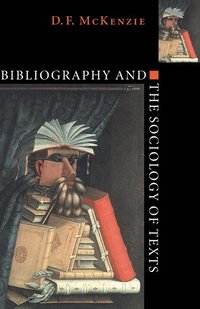 bokomslag Bibliography and the Sociology of Texts