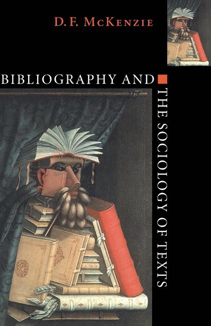 Bibliography and the Sociology of Texts 1