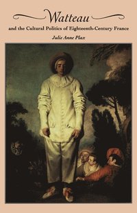 bokomslag Watteau and the Cultural Politics of Eighteenth-Century France