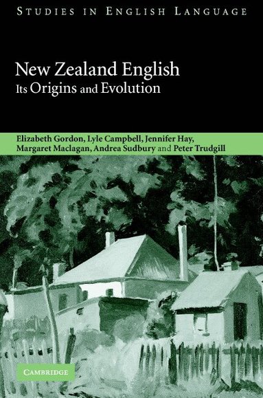 Elizabeth Gordon, Lyle Campbell, Jennifer Hay, Margaret Maclagan, Andrea Sudbury, Peter Trudgill - New Zealand English, Inbunden