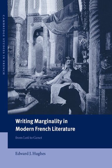 Edward J. Hughes, Michael Sheringham - Writing Marginality in Modern French Literature, Inbunden