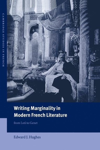 bokomslag Writing Marginality in Modern French Literature: From Loti to Genet