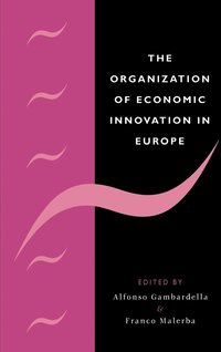 bokomslag The Organization of Economic Innovation in Europe