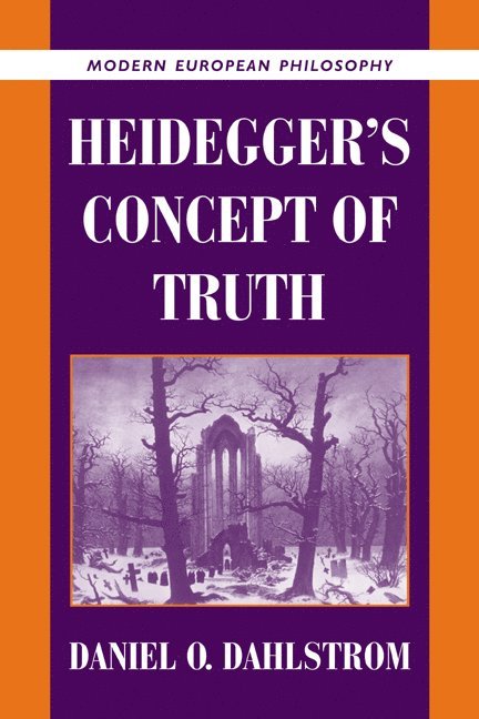 Daniel O. (Boston University) Dahlstrom, Daniel O. Dahlstrom, Robert B. Pippin - Heidegger's Concept of Truth, Inbunden
